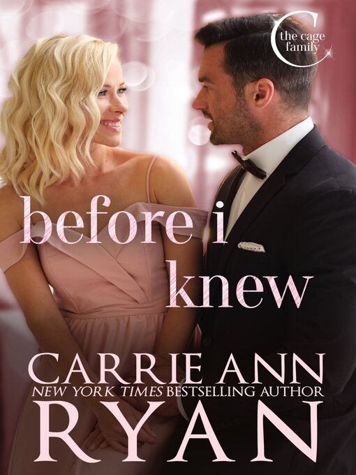 Title details for Before I Knew by Carrie Ann Ryan - Available